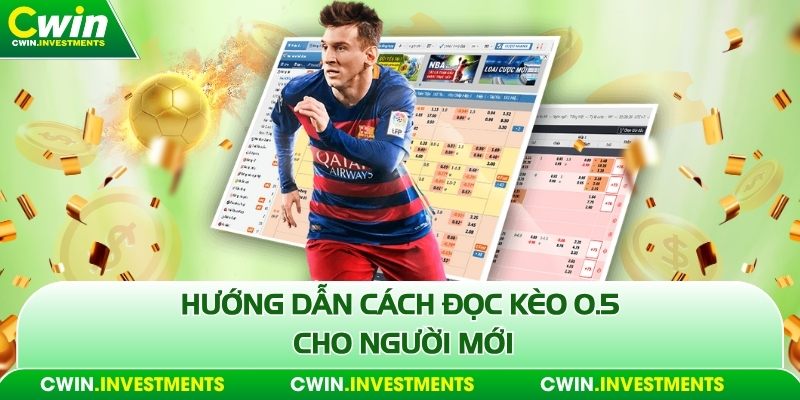 Hướng dẫn cách đọc kèo 0.5 cho người mới