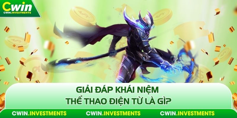 Giải đáp khái niệm thể thao điện từ là gì?