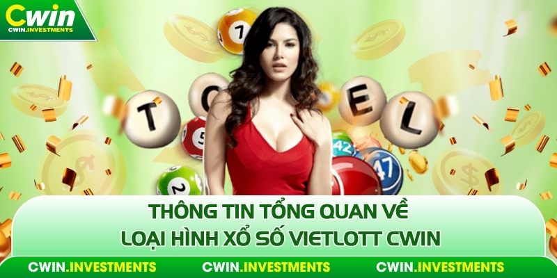 Thông tin tổng quan về loại hình xổ số Vietlott Cwin