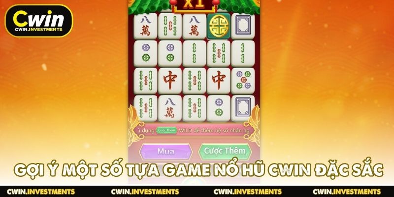 Gợi ý một số tựa game nổ hũ CWIN đặc sắc